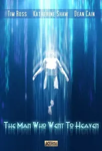 Человек, который попал на Небеса (фильм 2021)